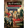 Re-Framers: 170 Eccentric, Visionary, and Patriotic Proposals to Rewrite the U.S. Constitution