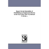 Report On the Desirability of Establishing An Employment Bureau in the City of New York / by Edward T. Devine ...