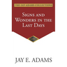 Signs and Wonders in the Last Days