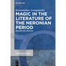 Magic in the Literature of the Neronian Period: Realism and Criticism