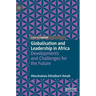 Globalisation and Leadership in Africa: Developments and Challenges for the Future