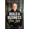 Build a Business You Love: Mastering the Five Stages of Business