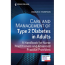 Care and Management of Type 2 Diabetes in Adults: A Handbook for Nurse Practitioners