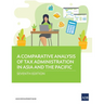 A Comparative Analysis of Tax Administration in Asia and the Pacific