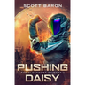 Pushing Daisy: The Clockwork Chimera Book 2