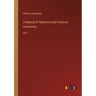 A Manual of Spherical and Practical Astronomy: Vol. I