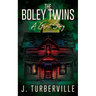 The Boley Twins: A Ghost Story