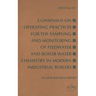 Consensus on Operating Practices for the Sampling and Monitoring of Feedwater and Boiler Water Chemistry in Modern Industrial Boilers