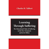 Learning Through Suffering: The Educational Value of Suffering in the New Testament and in Its Milieu