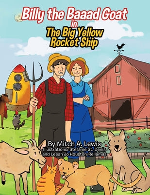 Billy the Baaad Goat: The Big Yellow Rocket Ship - Paperback by Books by splitShops