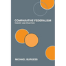 Comparative Federalism: Theory and Practice