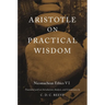 Aristotle on Practical Wisdom: Nicomachean Ethics VI (Critical)