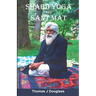 Shabd Yoga and Sant Mat: The Path to God Realization