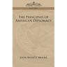 The Principles of American Diplomacy