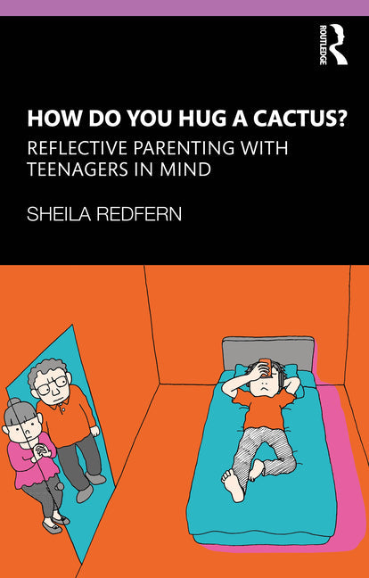 How Do You Hug a Cactus? Reflective Parenting with Teenagers in Mind - Paperback by Books by splitShops