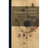 Euclid's Elements: Books I, II, III: 1