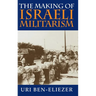 Making of Israeli Militarism