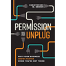 Permission to Unplug: Why Your Business Grows Faster When You're Not There
