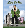 Life To Me