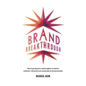Brand Breakthrough: How to Go Beyond a Catchy Tagline to Build an Authentic, Influential and Sustainable Brand Personality