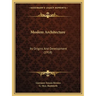 Moslem Architecture: Its Origins And Development (1918)