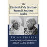 The Elizabeth Cady Stanton-Susan B. Anthony Reader, 3d ed.