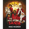 The Boy Who Would Be Santa
