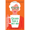 Deader Than a Wet Hen
