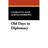 Old Days in Diplomacy