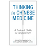 Thinking In Chinese Medicine: A Patient's Guide to Acupuncture
