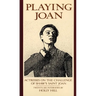 Playing Joan: Actresses on the Challenge of Shaw's Saint Joan