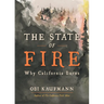 The State of Fire: Why California Burns