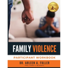 Family Violence Participant Workbook: A Court-Approved Guide to Understanding, Preventing, and Healing from Family Violence