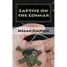 Captive on The Cosmar