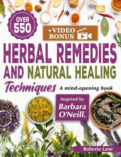 550+ Herbal Remedies and Natural Healing Techniques Inspired by Barbara O'Neill: A Mind-Opening book. - Paperback by Books by splitShops