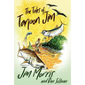 The Tales of Tarpon Jim