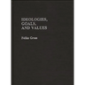Ideologies, Goals, and Values