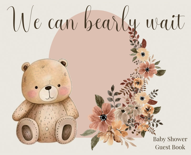 We Can Bearly Wait, Baby Shower hardback Guest Book (landscape) - Hardcover by Books by splitShops