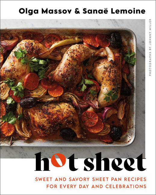 Hot Sheet: Sweet and Savory Sheet Pan Recipes for Every Day and Celebrations - Hardcover by Books by splitShops