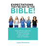 Expectations ... They'Re Not in the Bible!: Hop off the Highway of Expectations in Your Marriage and onto the Road of Respect.