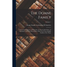 The Doane Family: I. Deacon John Doane, of Plymouth; Ii. Doctor John Done, of Maryland, and Their Descendants, With Notes Upon English F