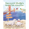 Sammy & Shelly's West Coast Adventure
