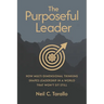 The Purposeful Leader: How Multi-Dimensional Thinking Shapes Leadership in a World That Won't Sit Still