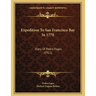 Expedition To San Francisco Bay In 1770: Diary Of Pedro Fages (1911)