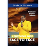 Knowing God Face to Face: My Testimony