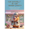The Mystery of the Missing Donuts: The Adventures of the Capybara Detective