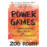 Power Games: A Leader's Guide to Office Politics and Drama-Free Collaboration