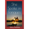 She Spoke in Tongues