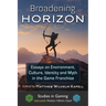 Broadening Horizon: Essays on Environment, Culture, Identity and Myth in the Game Franchise