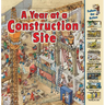 A Year at a Construction Site